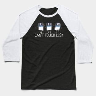 Can't Touch Disk Baseball T-Shirt